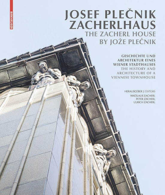 Book cover image for Josef Plecnik Zacherlhaus / The Zacherl House by Jože Plecnik ISBN: 9783035609370